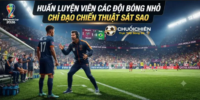 Huấn luyện viên các đội bóng nhỏ chỉ đạo chiến thuật sát sao